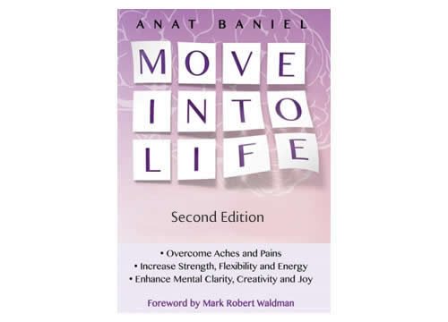 Move Into Life by Anat Baniel