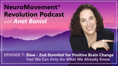 Episode 7 Slow 2nd Essential for Positive Brain Change