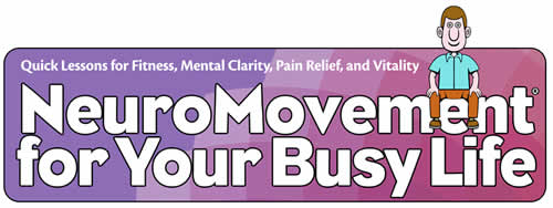 NeuroMovement for Your Busy Life
