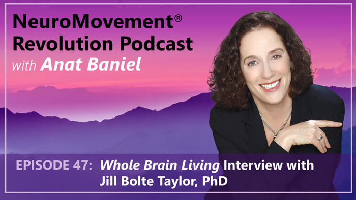 Episode 47 Whole Brain Living Jill Bolte Taylor